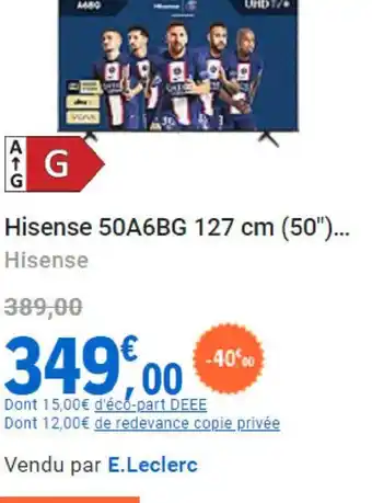 E.Leclerc Hisense 50A6BG 127 cm (50")... offre