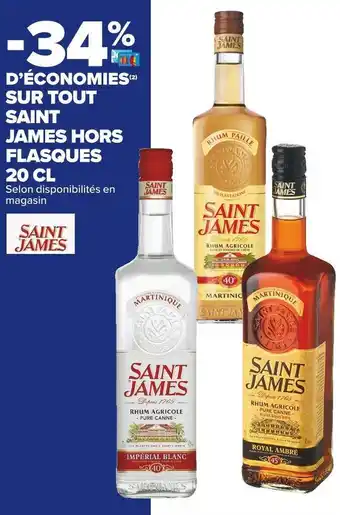 Carrefour Market Saint james -34% d’économies sur tout saint james hors flasques 20 cl offre