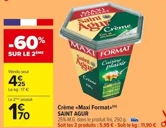 Carrefour Market Saint agur crème maxi format offre