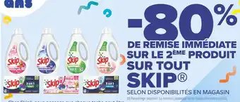 Carrefour Market Skip -80% de remise immédiate sur le 2ème produit sur tout skip® offre