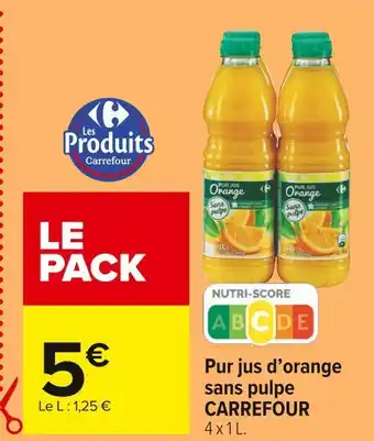 Carrefour Market Carrefour pur jus d’orange sans pulpe offre