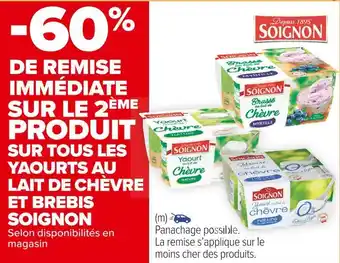 Carrefour Market Soignon -60% de remise immédiate sur le 2ème produit sur tous les yaourts au lait de chèvre et brebis soignon offre