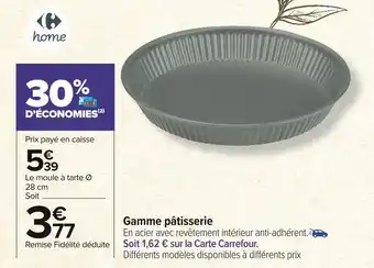 Carrefour Market Carrefour home gamme pâtisserie offre