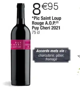 Cora x Carrefour *Pic Saint Loup Rouge A.O.P.(2) Puy Cheri 2021 75 cl offre