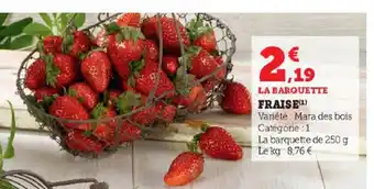 Super U LA BARQUETTE FRAISE(¹) offre