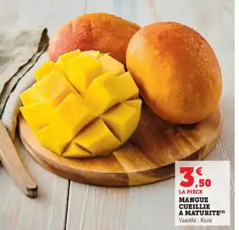 Super U LA PIÈCE MANGUE CUEIL A MATURITE(S) Variété : Kent LIE offre