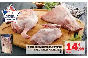 Super U DEMI CHEVREAU SANS TETE AVEC ABATS CABRIADE offre