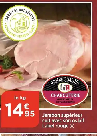 Bi1 Jambon supérieur cuit avec son os bil Label rouge (A) offre
