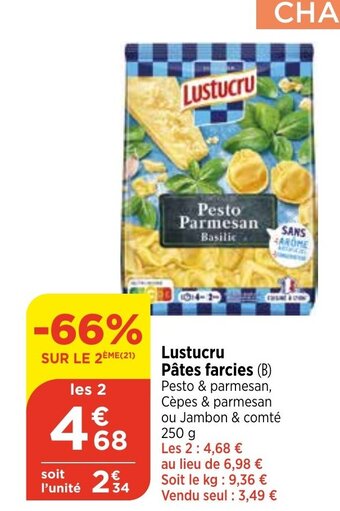 Bi1 Lustucru Pâtes farcies (B) Pesto & parmesan, Cèpes & parmesan ou Jambon & comté 250 g offre