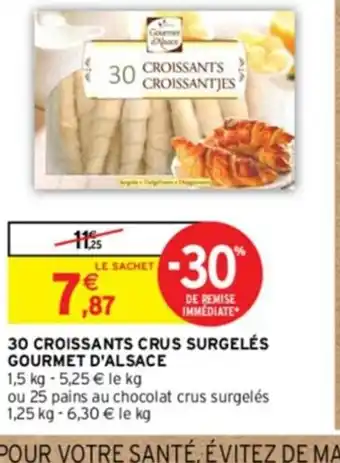 Intermarché 30 CROISSANTS CRUS SURGELÉS GOURMET D'ALSACE offre