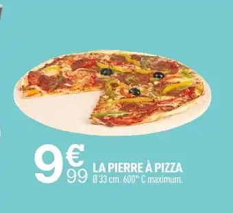 Centrakor LA PIERRE À PIZZA 99 Ø 33 cm. 600° C maximum. offre