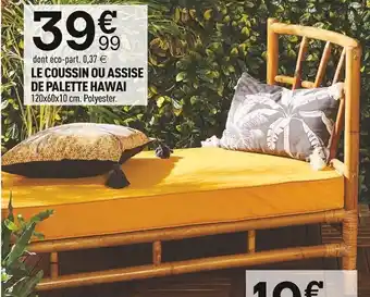 Centrakor LE COUSSIN DE SOL HAWAI offre