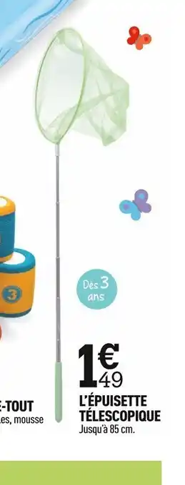Centrakor L'ÉPUISETTE TÉLESCOPIQUE offre