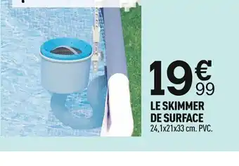 Centrakor LE SKIMMER DE SURFACE offre