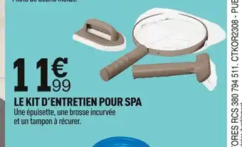 Centrakor LE KIT D'ENTRETIEN POUR SPA Une épuisette, une brosse incurvée et un tampon à récurer. offre