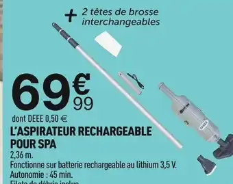 Centrakor L'ASPIRATEUR RECHARGEABLE POUR SPA offre