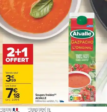Carrefour Soupes froides(n) ALVALLE offre