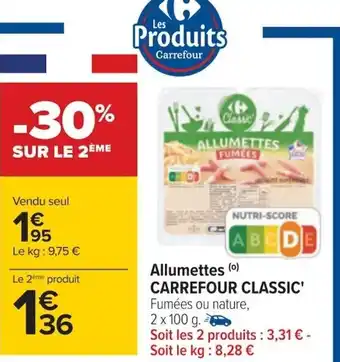 Carrefour ALLUMETTES FUMEES offre