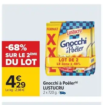 Carrefour Gnocchi à Poêler(9) LUSTUCRU 2 x 720 g. offre