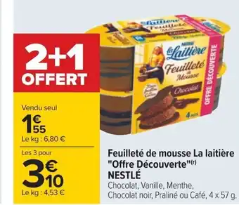 Carrefour Feuilleté de mousse La laitière "Offre Découverte"(r) offre