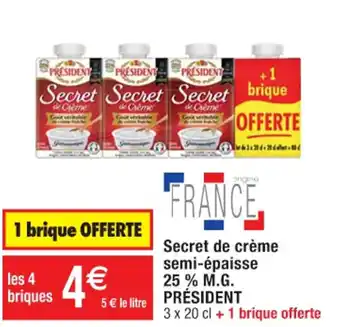 Cora x Carrefour Secret de crème semi-épaisse 25 % M.G. PRESIDENT offre