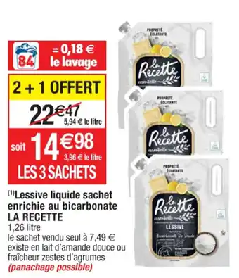 Cora x Carrefour Lessive liquide sachet enrichie au bicarbonate LA RECETTE 1,26 litre offre