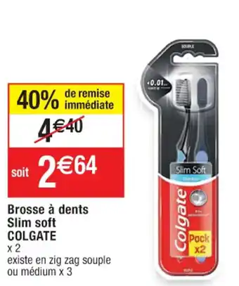 Cora x Carrefour Brosse à dents Slim soft COLGATE offre