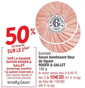 Cora x Carrefour SUR LA GAMME SAVON ROGER & GALLET offre