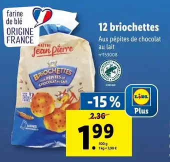 Lidl 12 briochettes Aux pépites de chocolat au lait n°153008 offre