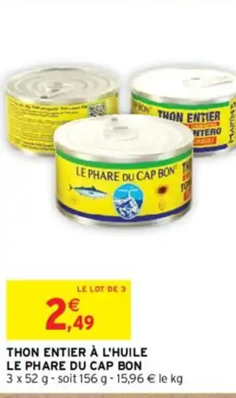 Intermarché THON ENTIER À L'HUILE LE PHARE DU CAP BON offre