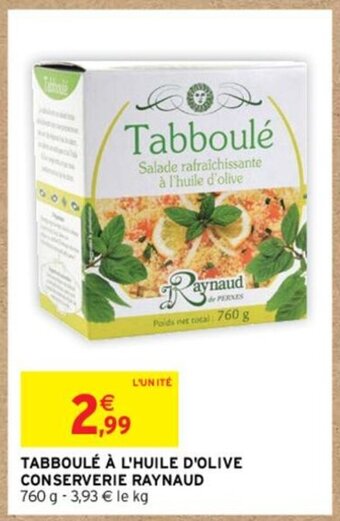 Intermarché TABBOULÉ À L'HUILE D'OLIVE CONSERVERIE RAYNAUD offre