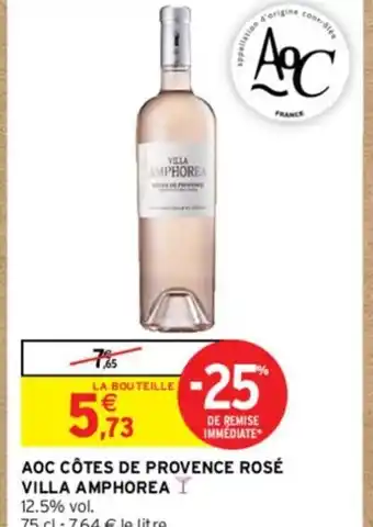 Intermarché AOC CÔTES DE PROVENCE ROSÉ VILLA AMPHOREA offre