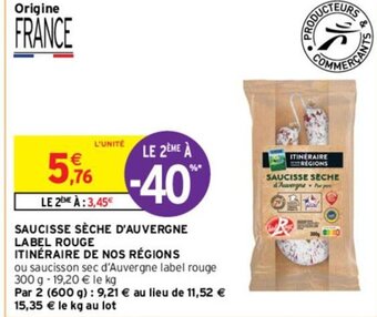 Intermarché SAUCISSE SÈCHE D'AUVERGNE LABEL ROUGE ITINÉRAIRE DE NOS RÉGIONS offre