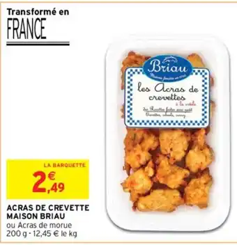 Intermarché ACRAS DE CREVETTE MAISON BRIAU offre