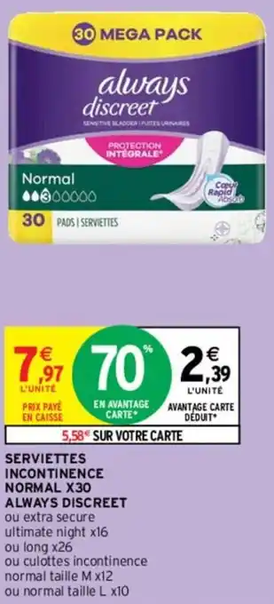 Intermarché SERVIETTES INCONTINENCE NORMAL X30 offre
