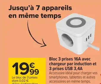 Carrefour Bloc 3 prises 16a avec chargeur par induction et 3 prises usb 3,4a offre