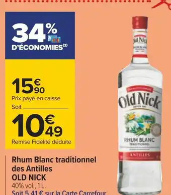 Carrefour Old nick rhum blanc traditionnel des antilles offre