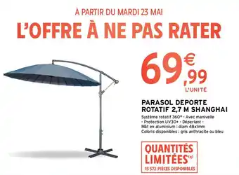 Intermarché PARASOL DEPORTE ROTATIF 2,7 M SHANGHAI offre