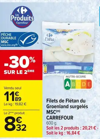 Carrefour Market Carrefour extra filets de flétan du groenland surgelés msc offre