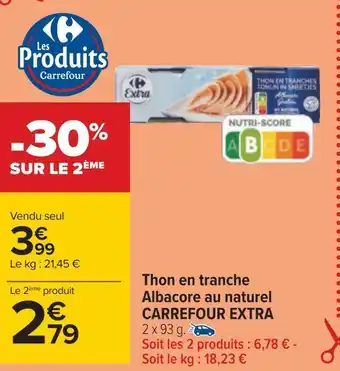 Carrefour Carrefour extra thon en tranche albacore au naturel offre