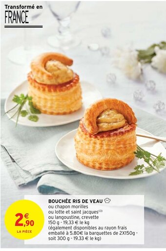 Intermarché Bouchee Ris De Veau offre