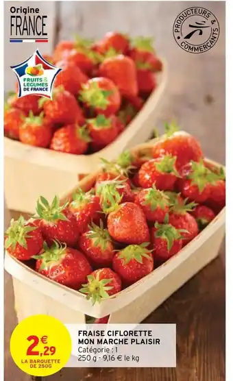 Intermarché Fraise Ciflorette Mon MArche Plaisie offre