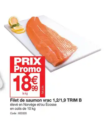 Promocash Filet de saumon vrac 1,2/1,9 TRIM B élevé en Norvège et/ou Écosse en colis de 10 kg offre