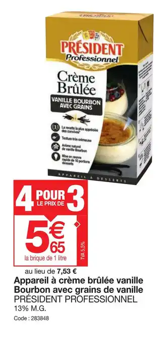Promocash Appareil à crème brûlée vanille Bourbon avec grains de vanille PRÉSIDENT PROFESSIONNEL offre