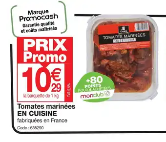 Promocash Tomates marinées EN CUISINE fabriquées en France offre
