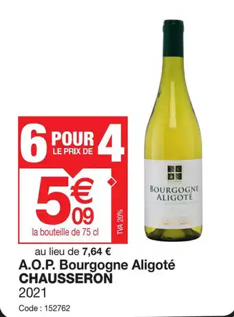 Promocash A.O.P. Bourgogne Aligoté CHAUSSERON offre