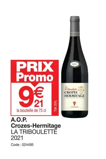 Promocash A.O.P. Crozes-Hermitage LA TRIBOULETTE 2021 offre