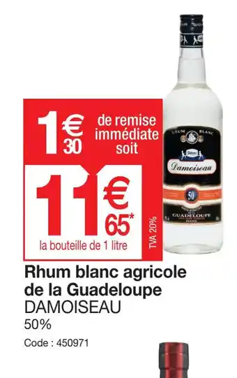 Promocash Rhum blanc agricole de la Guadeloupe DAMOISEAU offre