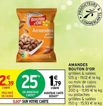 Intermarché Amandes Bouton D'Or offre