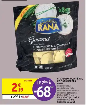 Intermarché Grand raviolli Chèvre Et Fines Herbes Rana offre